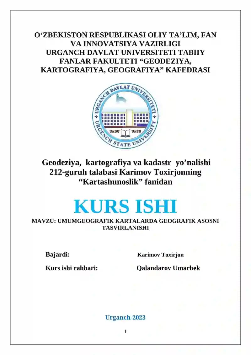 UMUMGEOGRAFIK KARTALARDA GEOGRAFIK ASOSNI TASVIRLANISHI KURS ISHI