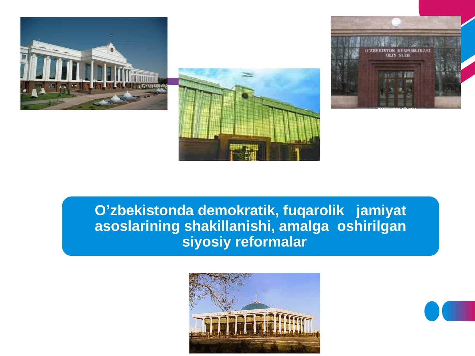 O’zbekistonda demokratik, fuqarolik   jamiyat asoslarining shakillanishi, amalga  oshirilgan siyosiy reformalar