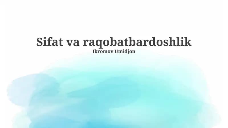 Sifat va raqobatbardoshlik