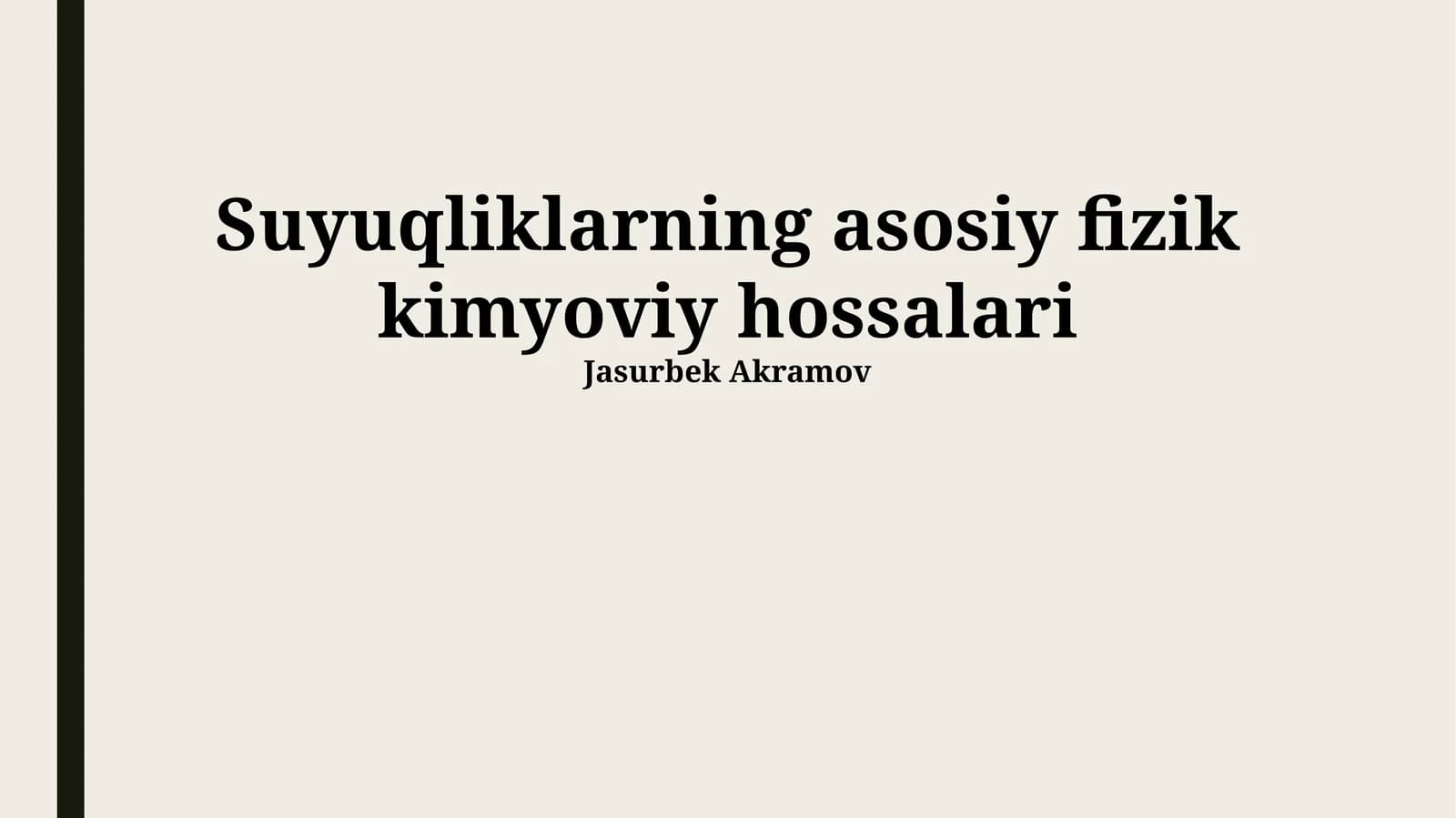 Suyuqliklarning asosiy fizik kimyoviy hossalari