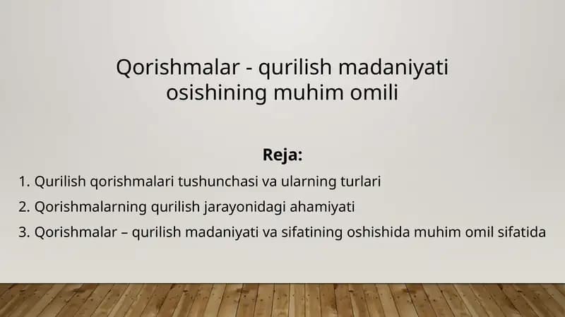 Qorishmalar - qurilish madaniyati osishining muhim omili