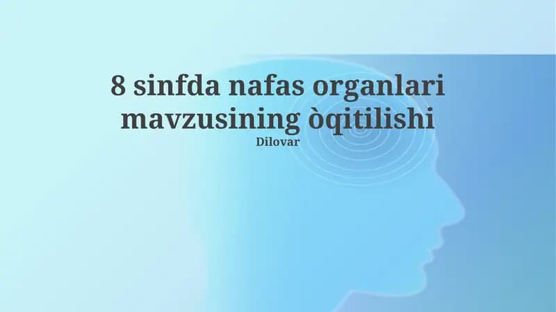 8 sinfda nafas organlari mavzusining òqitilishi