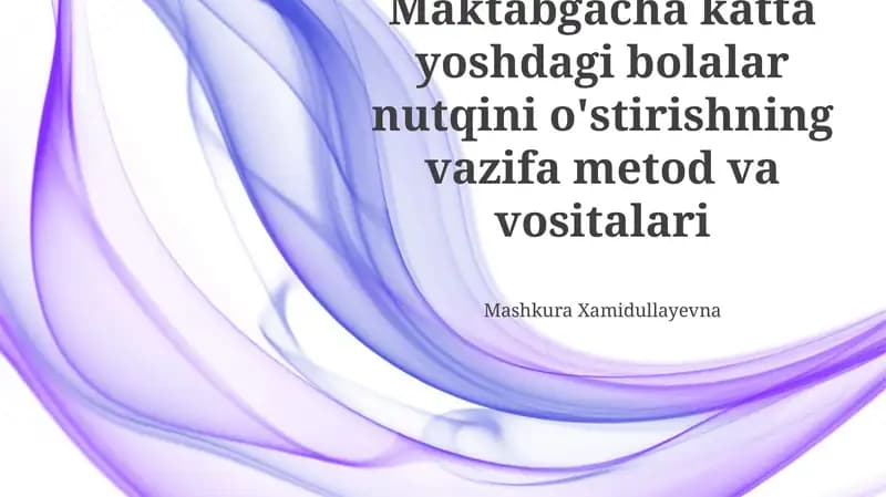 Nutqni O'stirishning Vazifa Metod va Vositalari