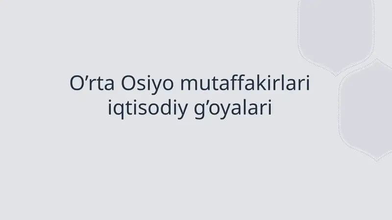 O'rta Osiyo mutaffakirlari iqtisodiy g'oyalari