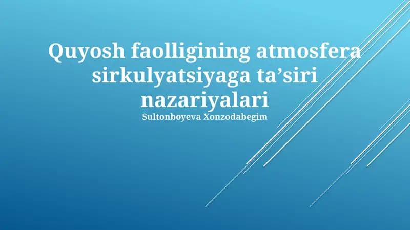 Quyosh faolligining atmosfera sirkulyatsiyaga ta'siri nazariyalari