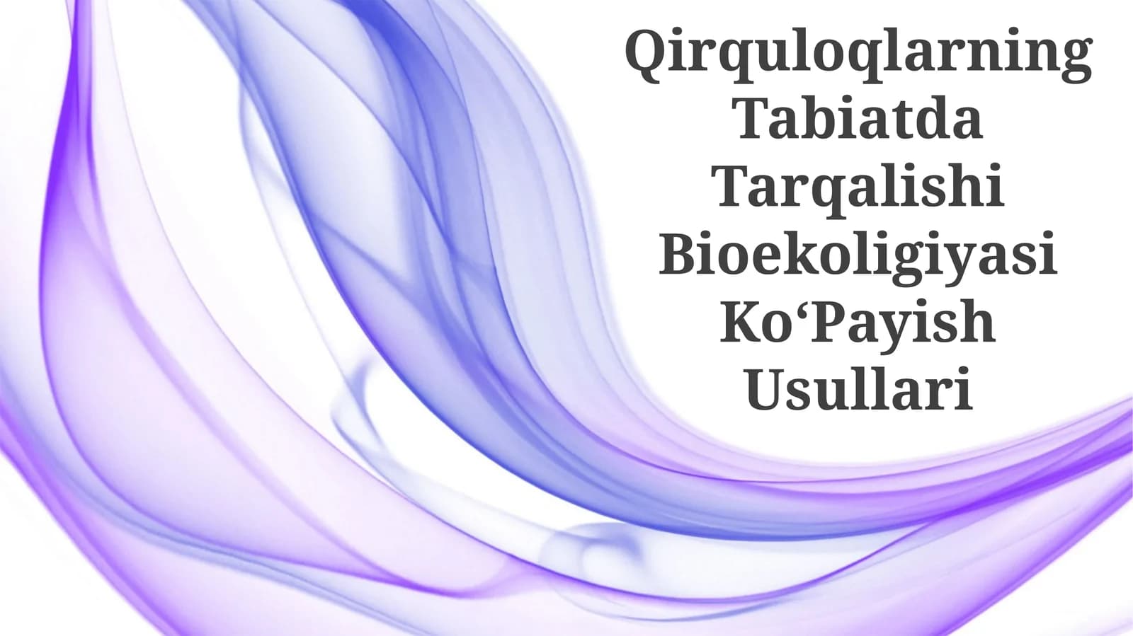 Qirquloqlarning Tabiatda Tarqalishi Bioekoligiyasi KoʻPayish Usullari