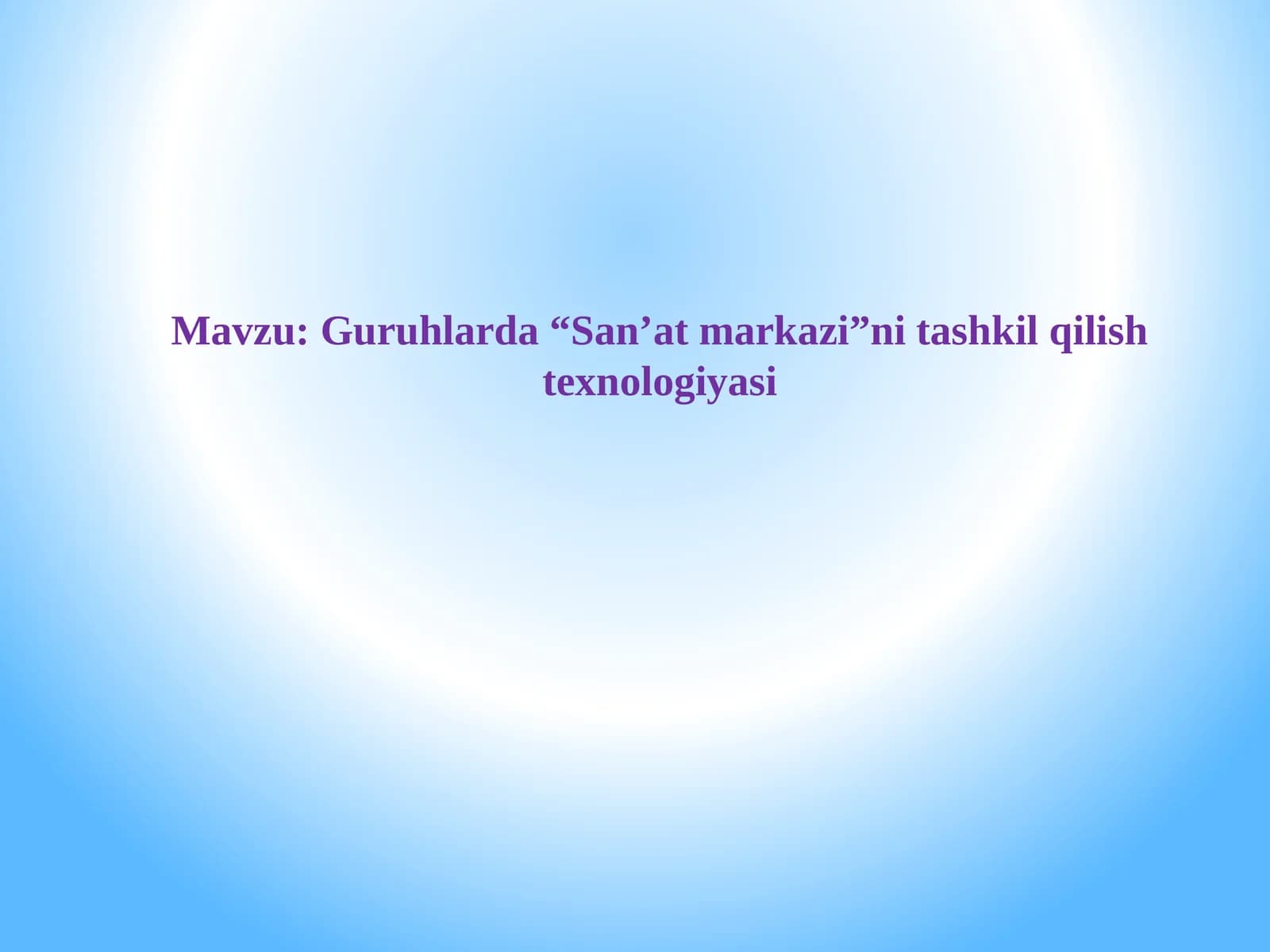Guruhlarda “San’at markazi”ni tashkil qilish texnologiyasi