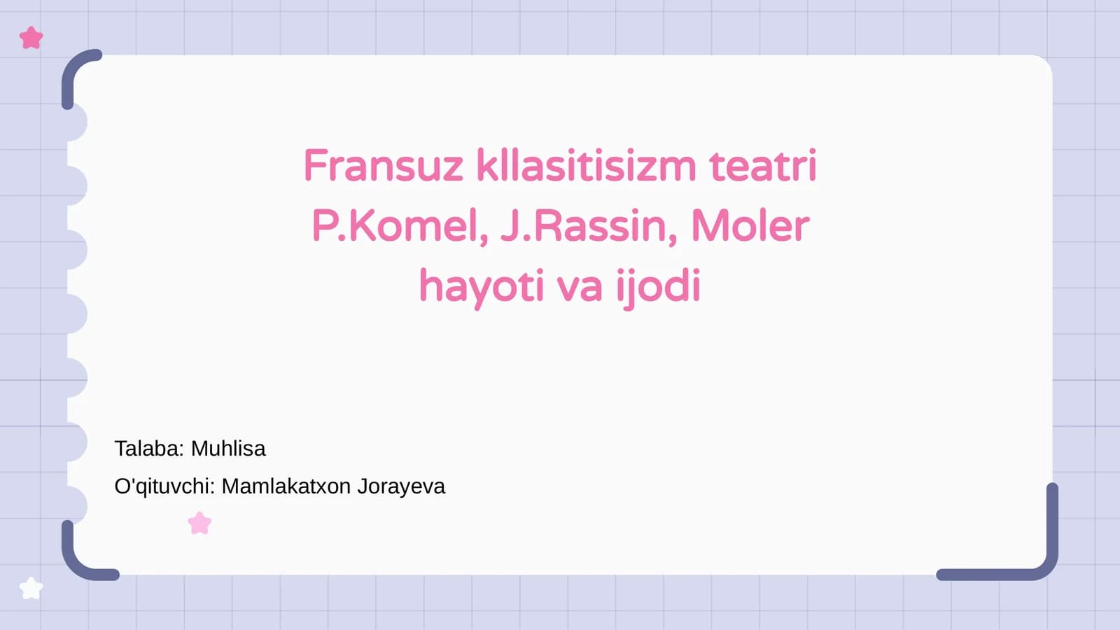 Fransuz kllasitisizm teatri P.Komel, J.Rassin, Moler hayoti va ijodi