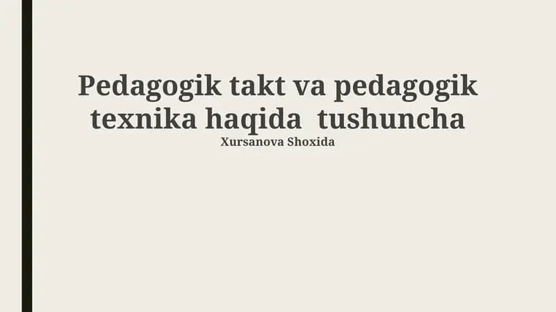 Pedagogik takt va pedagogik texnika haqida tushuncha