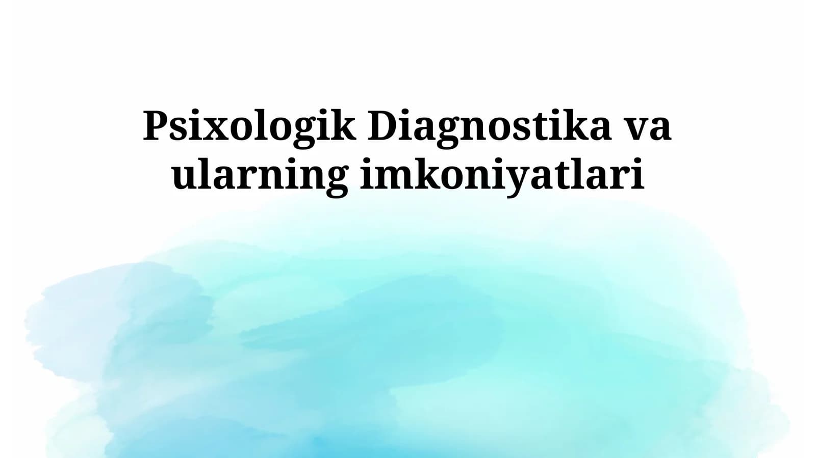 Psixologik diagnostika va ularning imkoniyatlari