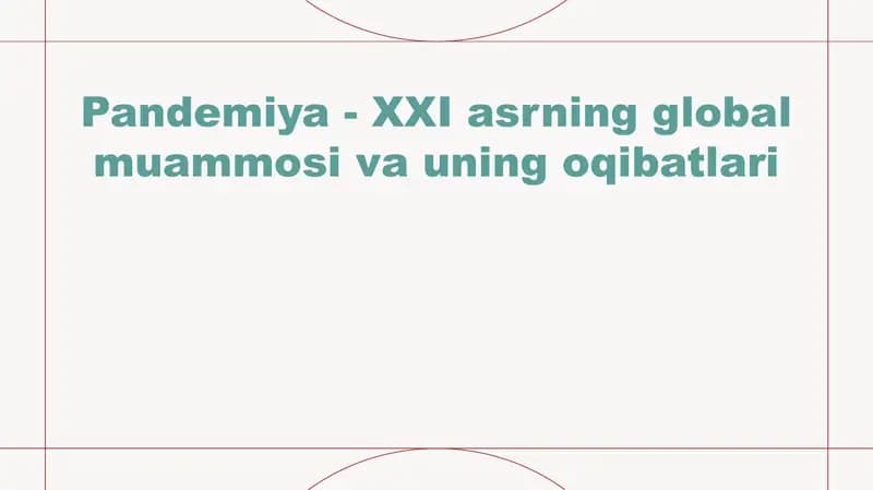 Pandemiya- XXI asrning global muammosi va uning oqibatlari