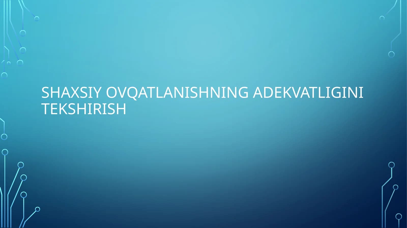 Shaxsiy Ovqatlanishning adekvatligini tekshirish