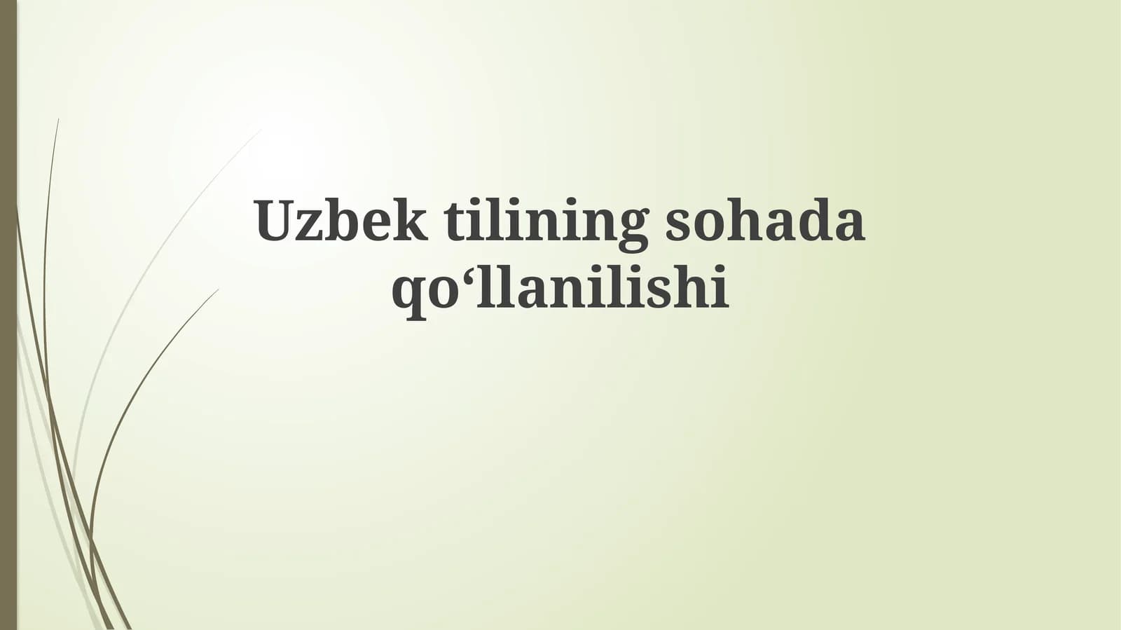 Uzbektiliningsohadaqoʻllanilishi