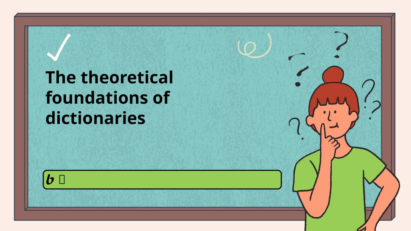 The theoretical foundations of dictionaries