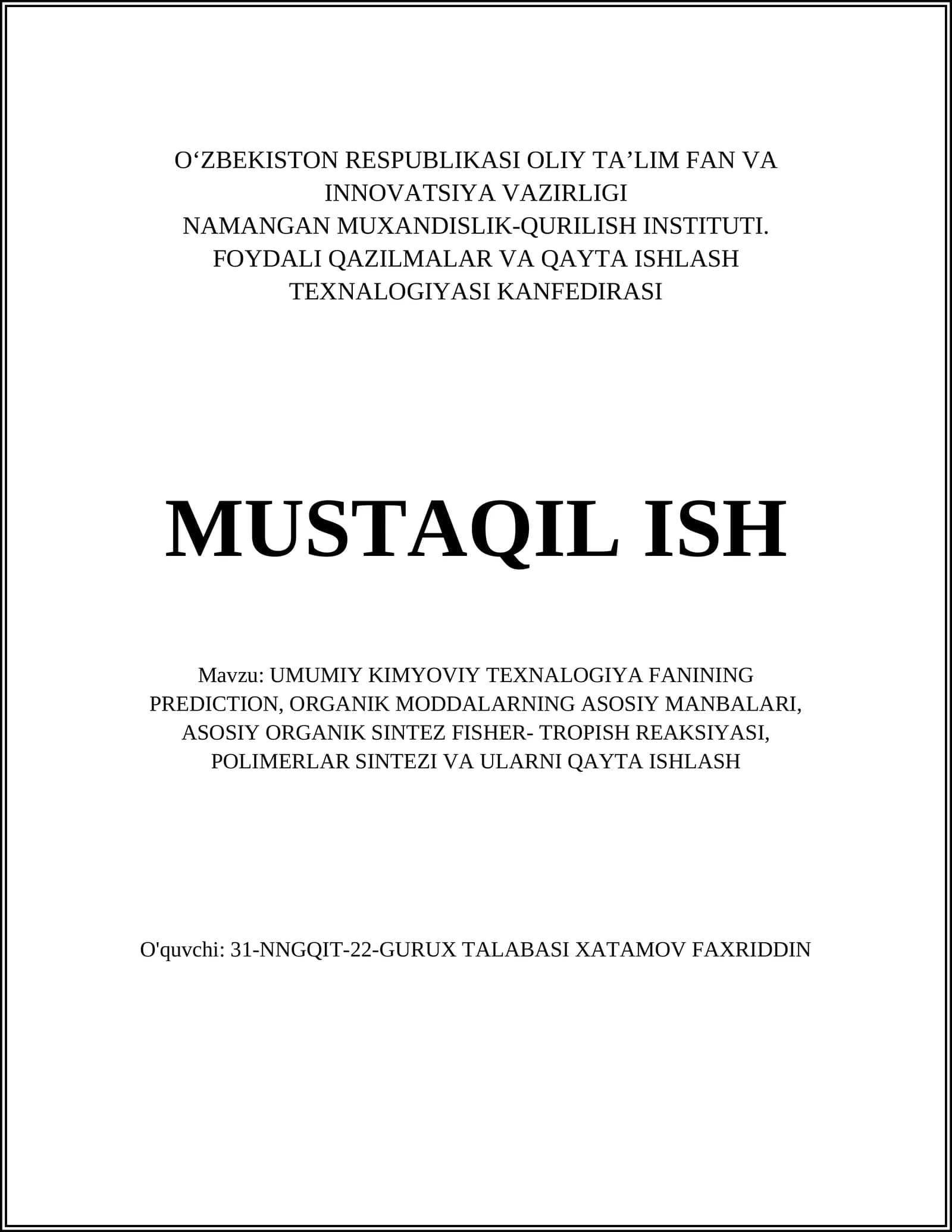 UMUMIY KIMYOVIY TEXNALOGIYA FANINING PREDICTION, ORGANIK MODDALARNING ASOSIY MANBALARI, ASOSIY ORGANIK SINTEZ FISHER- TROPISH REAKSIYASI, POLIMERLAR SINTEZI VA ULARNI QAYTA ISHLASH