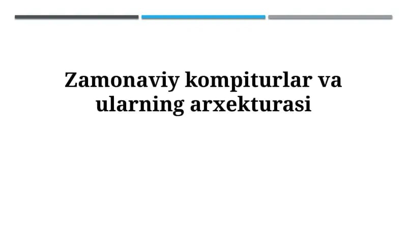 Zamonaviy kompiturlar va ularning xekturasi
