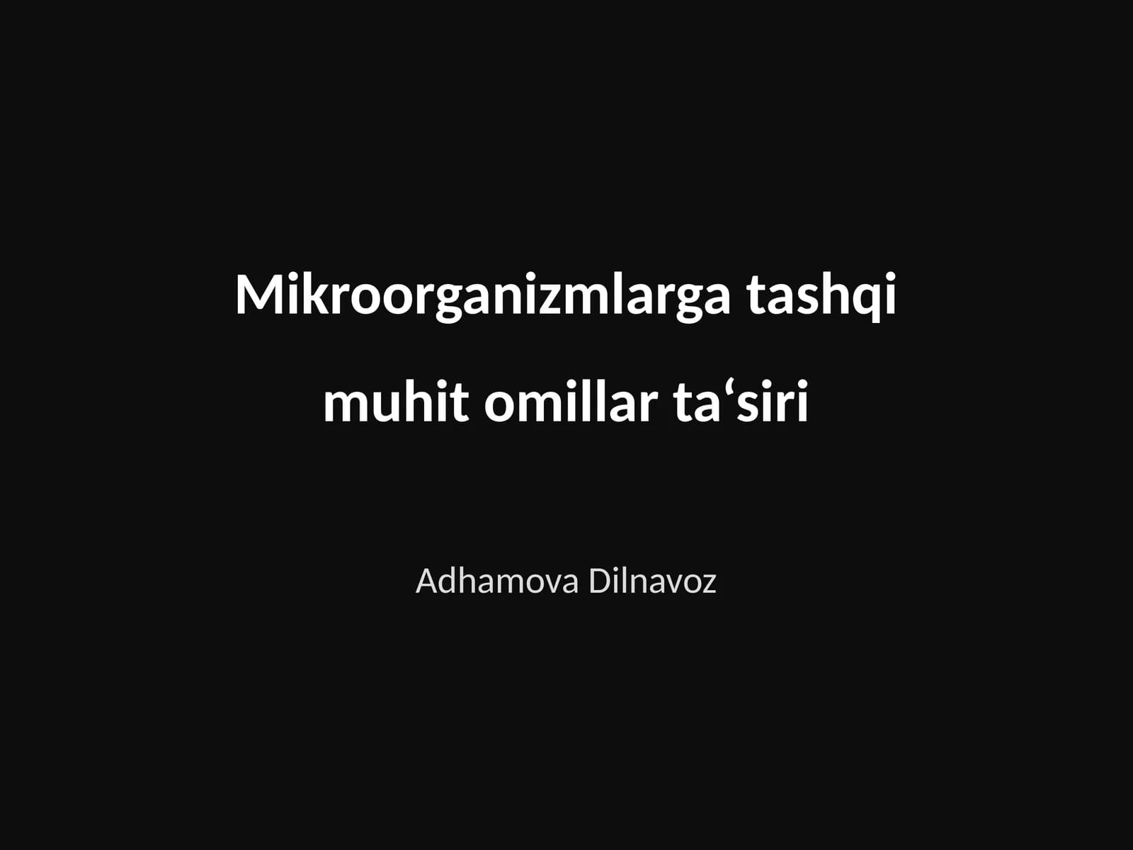 Mikroorganizmlarga tashqi muhit omillar ta‘siri
