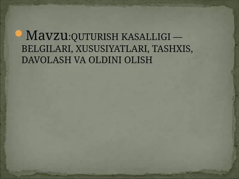 QUTURISH KASALLIGI — BELGILARI, XUSUSIYATLARI, TASHXIS, DAVOLASH VA OLDINI OLISH