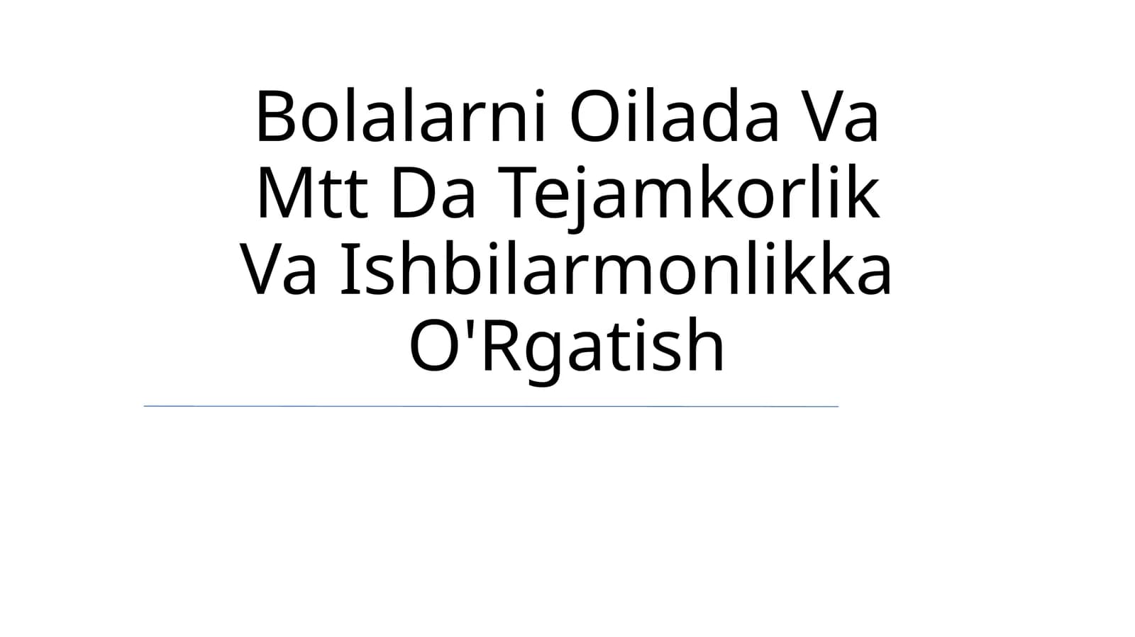 Bolalarni Oilada Va Mtt Da Tejamkorlik Va Ishbilarmonlikka O'Rgatish