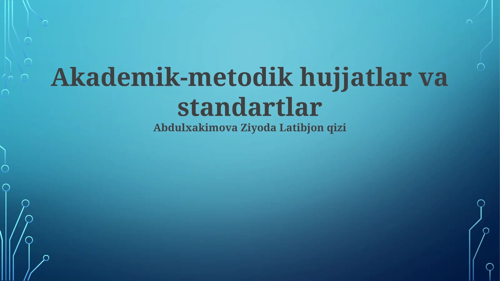 Akademik-metodik hujjatlar va standartlar