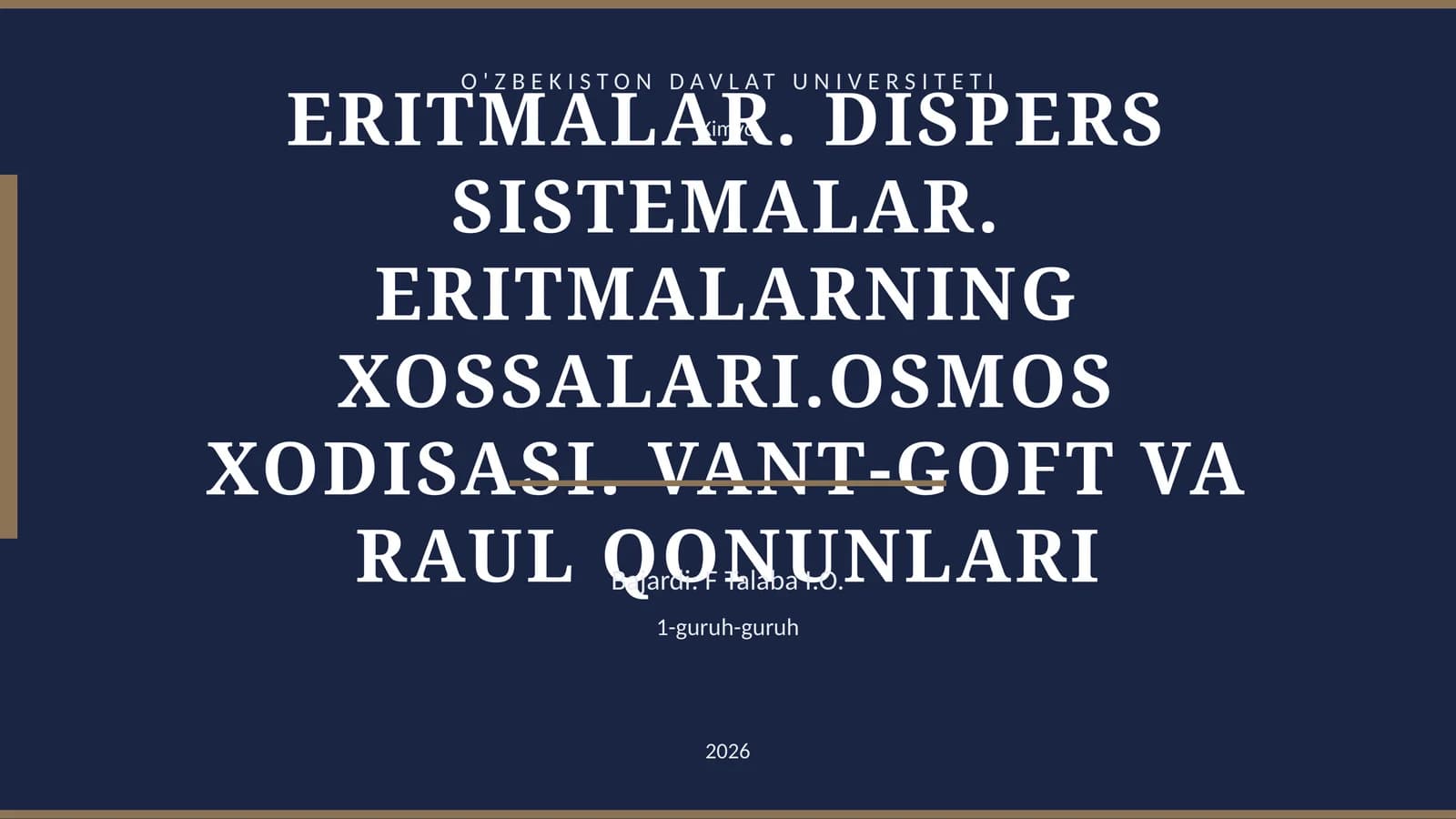 ERITMALAR. DISPERS SISTEMALAR. ERITMALARNING XOSSALARI.OSMOS XODISASI. VANT-GOFT VA RAUL QONUNLARI