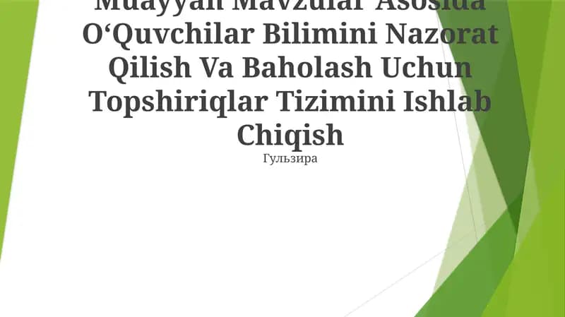Muayyan Mavzular Asosida OʻQuvchilar Bilimini Nazorat Qilish Va Baholash Uchun Topshiriqlar Tizimini Ishlab Chiqish