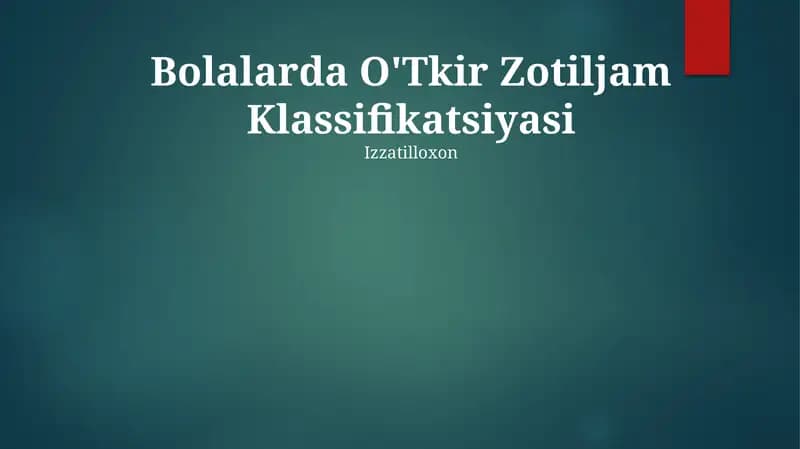 Bolalarda O'Tkir Zotiljam Klassifikatsiyasi
