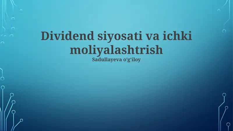 Dividend siyosati va ichki moliyalashtrish