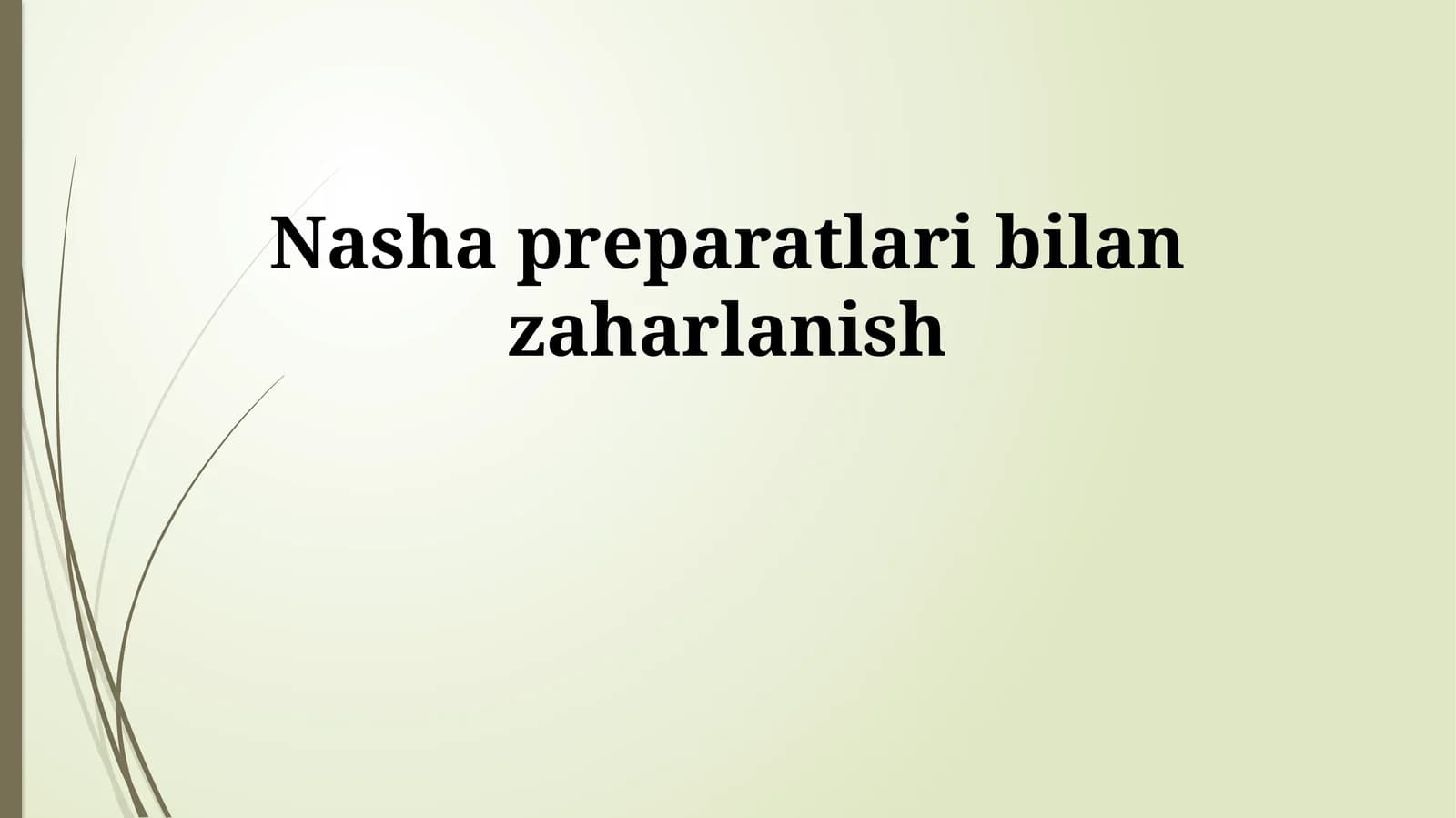 Nasha preparatlari bilan zaharlanish