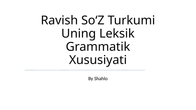 Ravish SoʻZ Turkumi Uning Leksik Grammatik Xususiyati