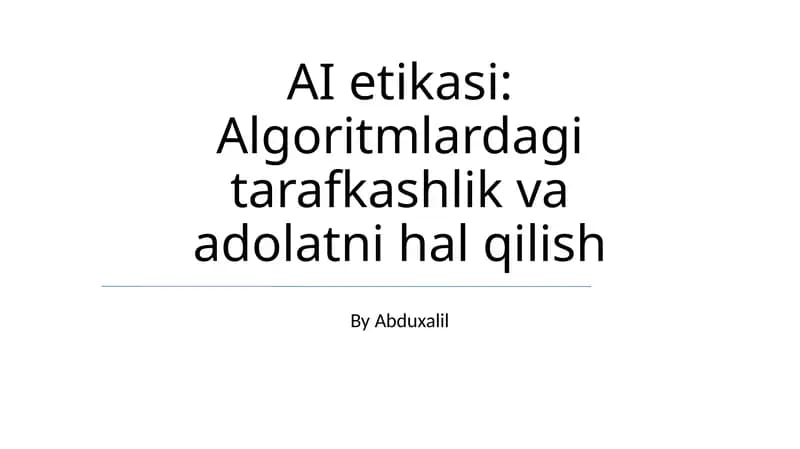 AI etikasi: Algoritmlardagi tarafkashlik va adolatni hal qilish
