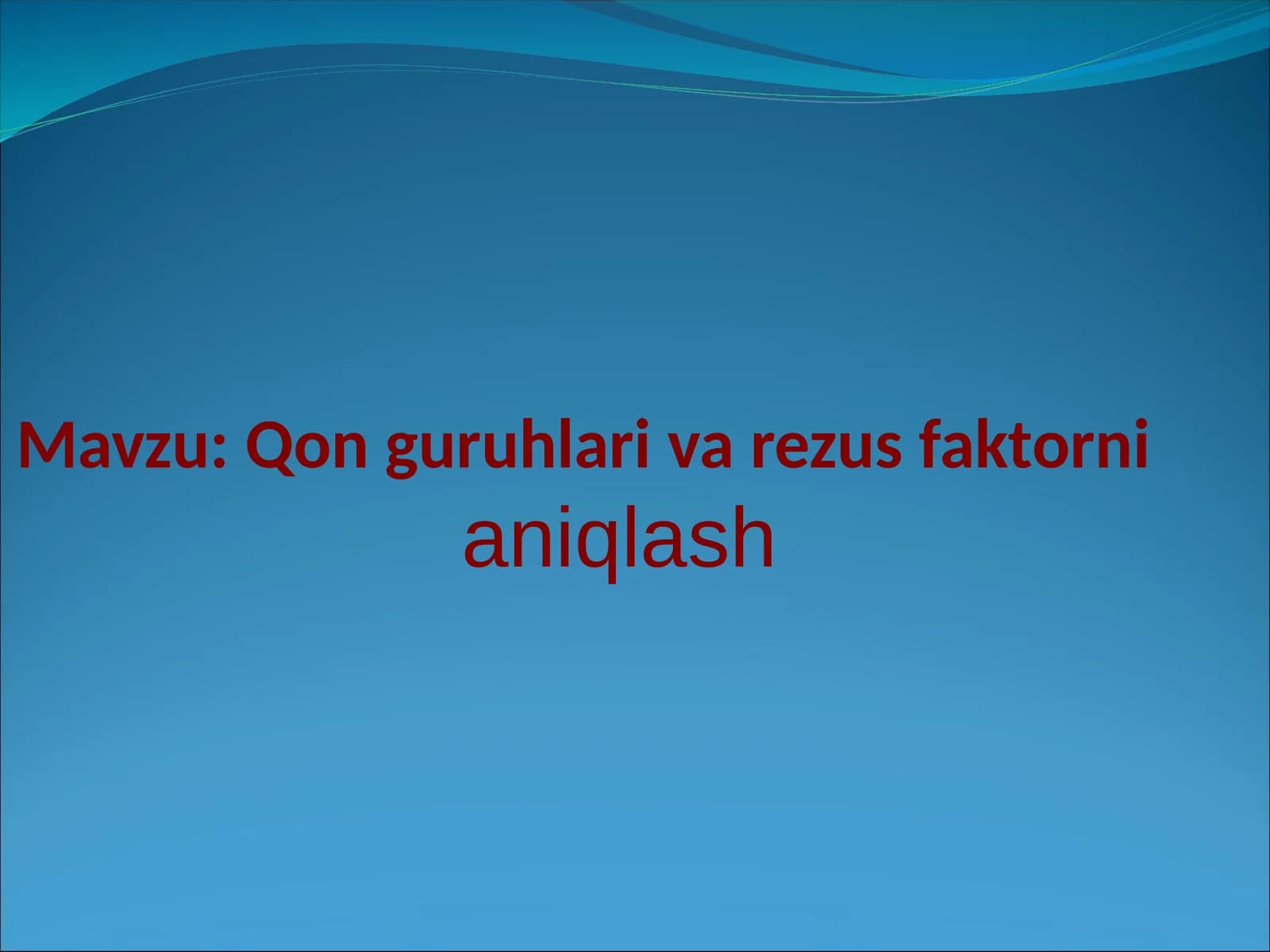 Qon guruhlari va rezus faktorni aniqlash