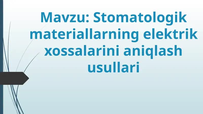 Stomatologik materiallarning elektrik xossalarini aniqlash usullari