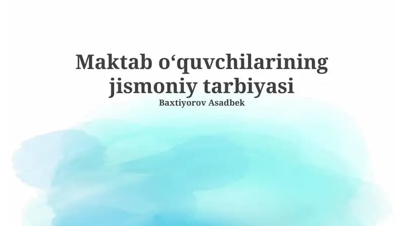 Maktab oʻquvchilarining jismoniy tarbiyasi