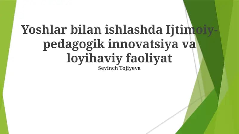 Yoshlar bilan ishlashda Ijtimoiy-pedagogik innovatsiya va loyihaviy faoliyat
