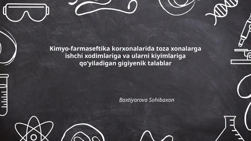 Kimyo-farmaseftika korxonalarida toza xonalarga ishchi xodimlariga va ularni kiyimlariga qoʻyiladigan gigiyenik talablar