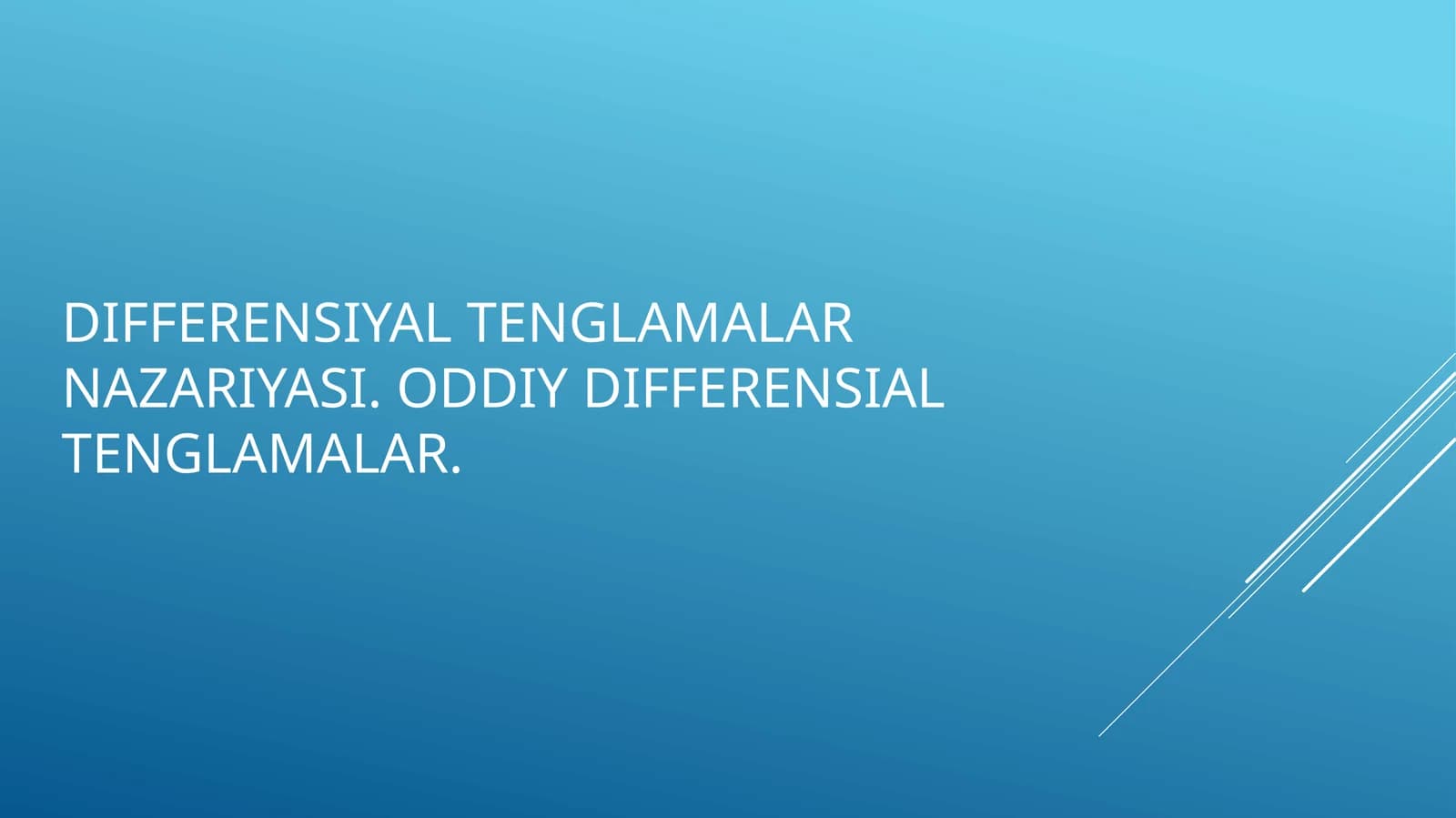 Differensiyal Tenglamalar Nazariyasi