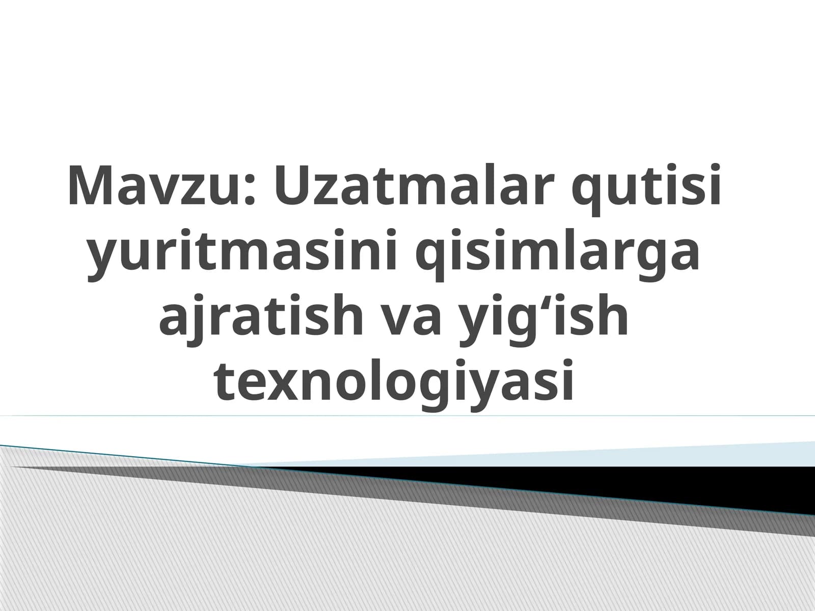 Uzatmalar qutisi yuritmasini qismlarga ajratish va yig'ish texnologiyasi