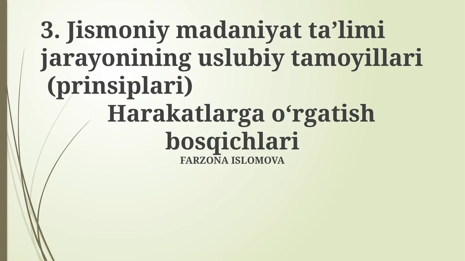 Jismoniy madaniyat ta’limi jarayonining uslubiy tamoyillari (prinsiplari)