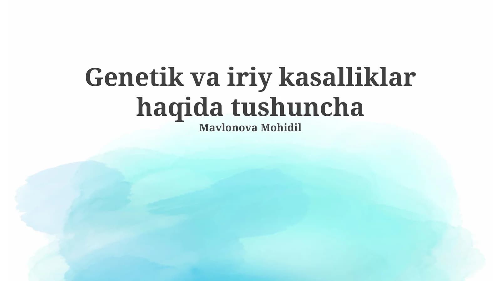 Genetik va iriy kasalliklar haqida tushuncha
