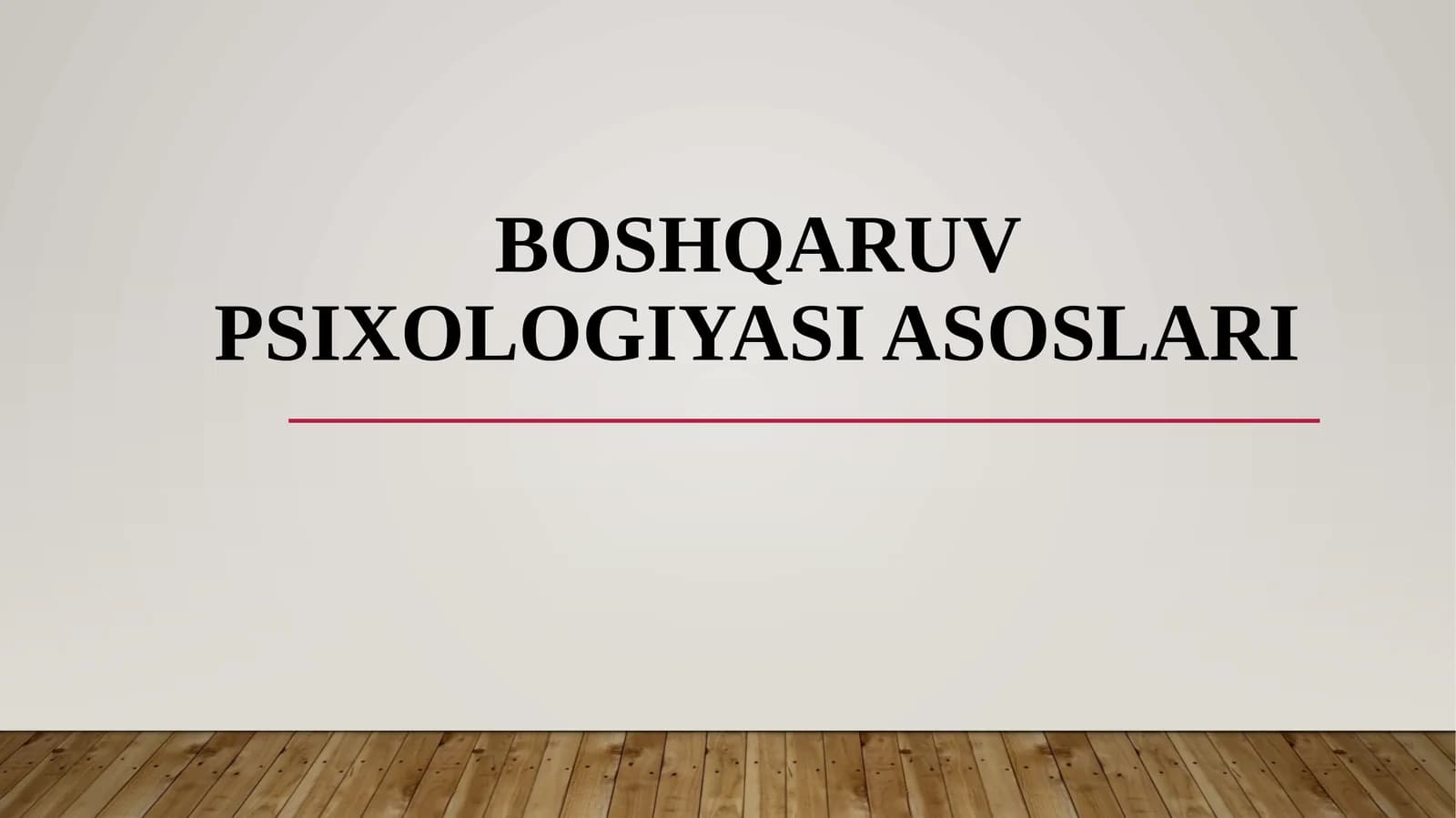 Boshqaruv psixologiyasi asoslari