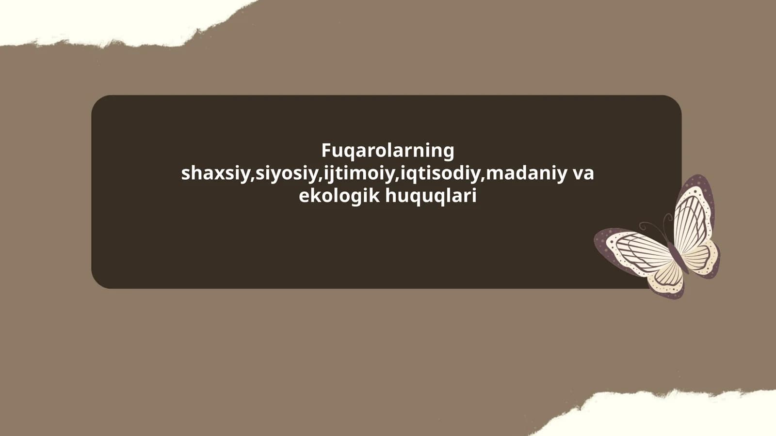 Fuqarolarning shaxsiy,siyosiy,ijtimoiy,iqtisodiy,madaniy va ekologik huquqlari