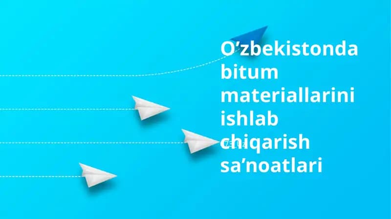 O'zbekistonda Bitum Materiallarini Ishlab Chiqarish Sa'noatlari