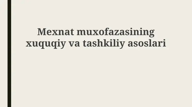 Mehnat muhofazasining huquqiy asoslari
