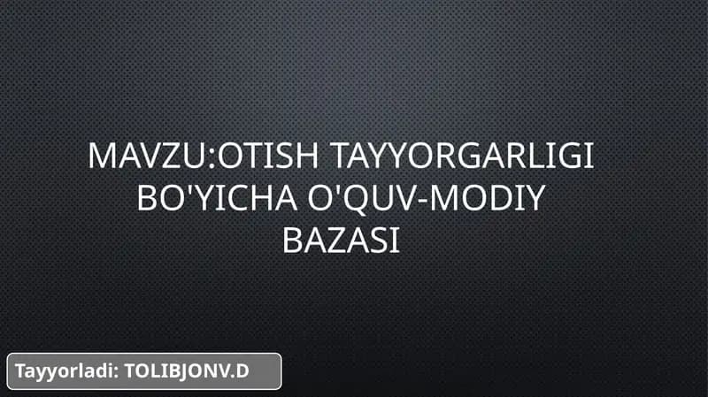 Otish tayyorgarligi bo'yicha o'quv-modiy bazasi