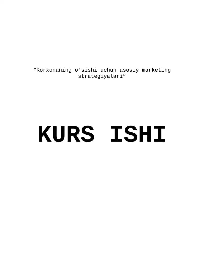 Korxonaning o‘sishi uchun asosiy marketing strategiyalari