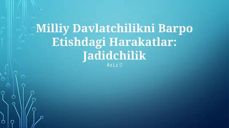 Milliy Davlatchilikni Barpo Etishdagi Harakatlar: Jadidchilik