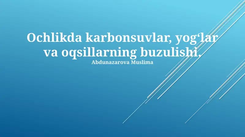Ochlikda karbonsuvlar, yog‘lar va oqsillarning buzulishi