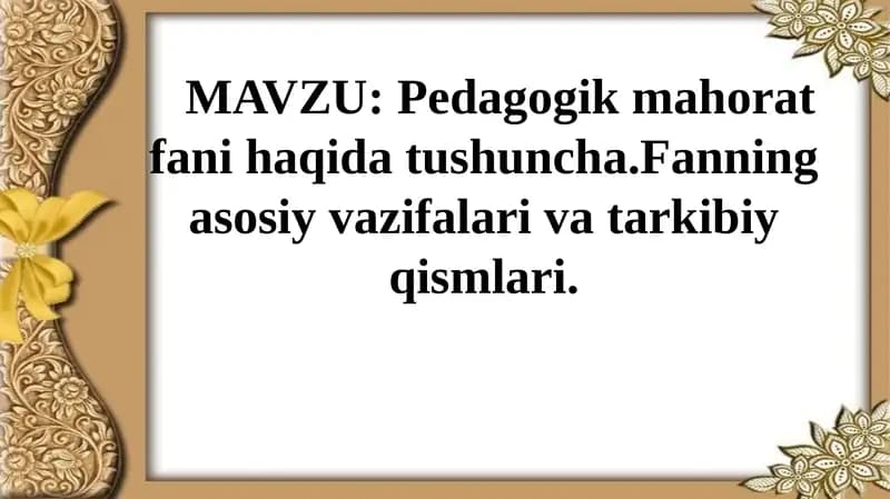 Pedagogik mahorat fanining tarkibiy qismlari