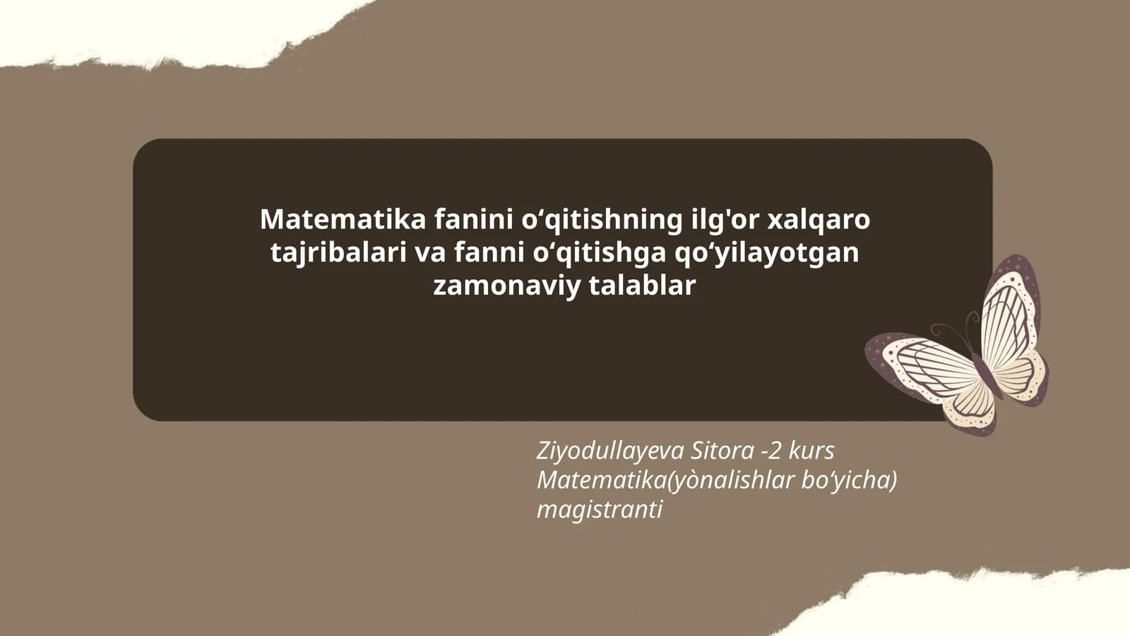 Matematika fanini oʻqitishning ilg'or xalqaro tajribalari va fanni oʻqitishga qoʻyilayotgan zamonaviy talablar